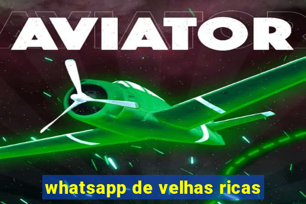 whatsapp de velhas ricas